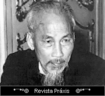 Nossa homenagem ao Líder Vietnamita - Ho Chi Minh